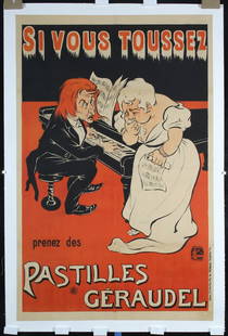 Original 1910s French Pastilles Geraudel Poster OGE Art: OgÃ©, Eugene 1869 - 1936 Pastilles Geraudel - Si Vous Toussez Lithograph ca. 1897 46.8 x 30.3 in. (119 x 77 cm) Printer: Charle Verneau, Paris Condition Details: (B+) was folded, mounted on linen,