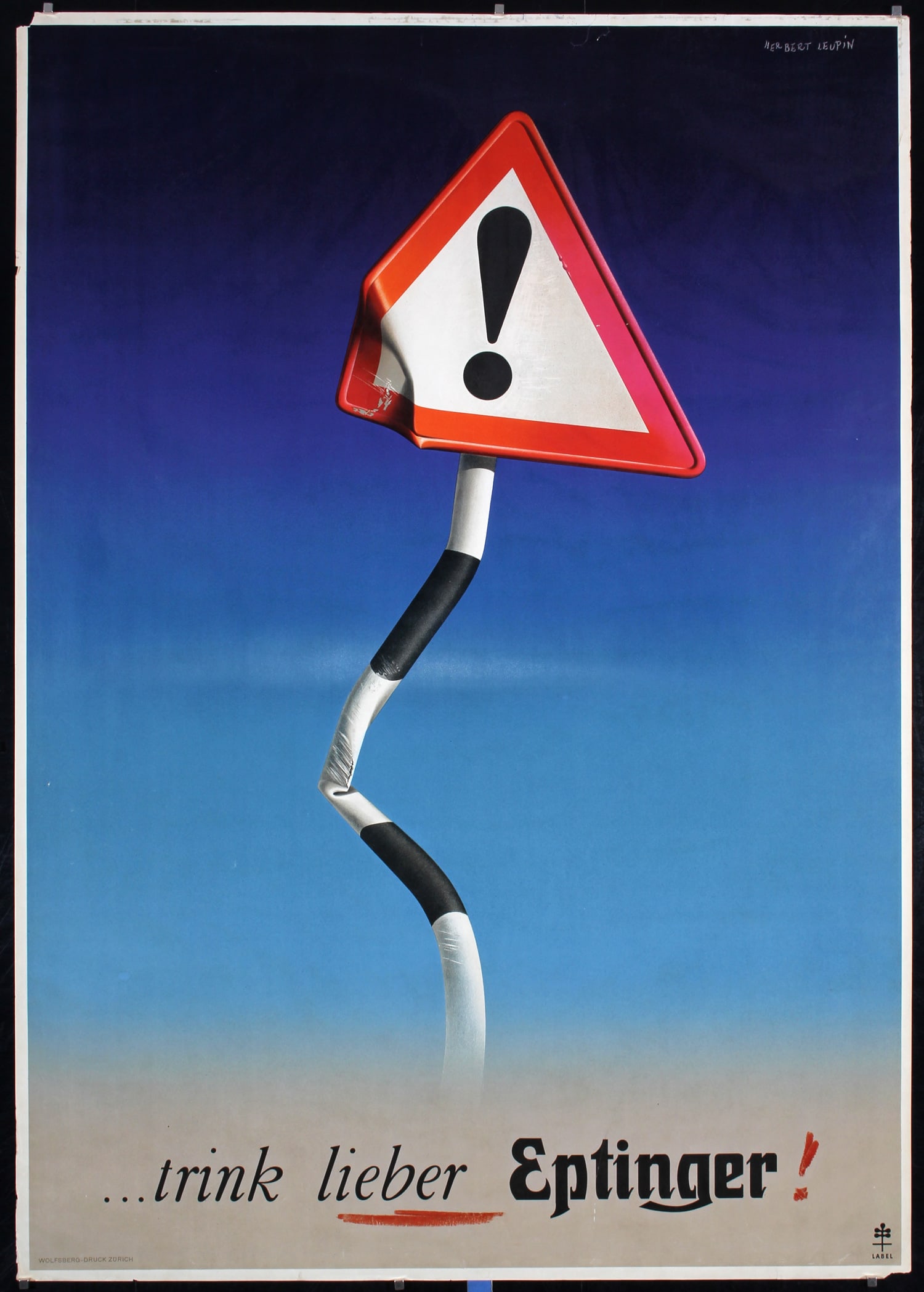 Original 1940s Herbert Leupin Eptinger Poster Traffic S: Leupin, Herbert 1916 - 1999 Eptinger (Traffic Sign) Lithograph 1947 50.3 x 35.4 in. (128 x 90 cm) Printer: Wolfsberg-Druck, Zürich Condition Details: (B/B+) small edge tears, small losses in the