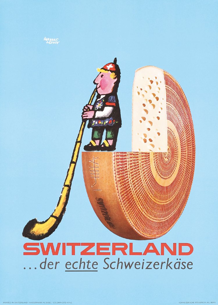 Original 1950s HERBERT LEUPIN Swiss Cheese Poster: Leupin, Herbert 1916 - 1999. Switzerland - der echte Schweizerkäse. Offset ca. 1958. Size: 27.5 x 19.6 in. (70 x 50 cm). Printer: Wassermann, Basel. Condition Details: (A) tiny edge tears.