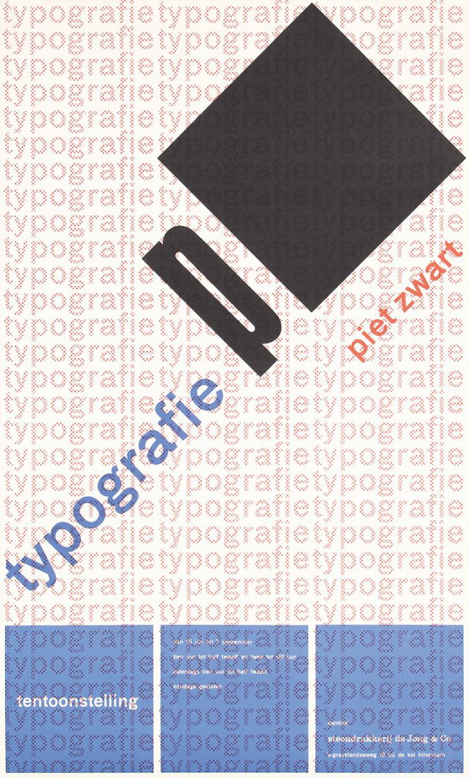 Original 1960 Dutch Modern Design Poster PIET ZWART: Brattinga, Pieter 1931 - 2004. typografie piet zwart. Offset 1960 . Size: 24.8 x 14.9 in. (63 x 38 cm) . Printer: de Jong, Hilversum . Condition Details: (A) .