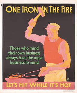 ORIGINAL Mather Work Poster 1920s Chicago Iron Fire: Elmes, Willard FredericOne Iron In The FireLithograph 192944 x 36.2 in. (112 x 92 cm)Condition: (A-) on linen, tiny paper losses in the lower left and bottom marginsEstimate: $700Reserve: $400