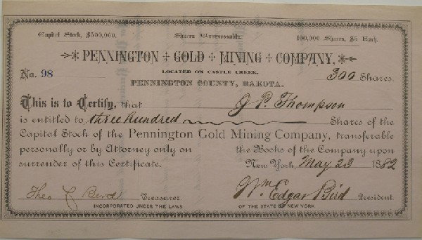 Pennington Gold Mining Company Stock Certificate *: Castle Creek,Dakota - Pennington County - 1882 - Incorporated under the laws of the State of New York. Certificate No. 98, issued to J.P. Thompson for 300 shares at $5 each on May 23, 188