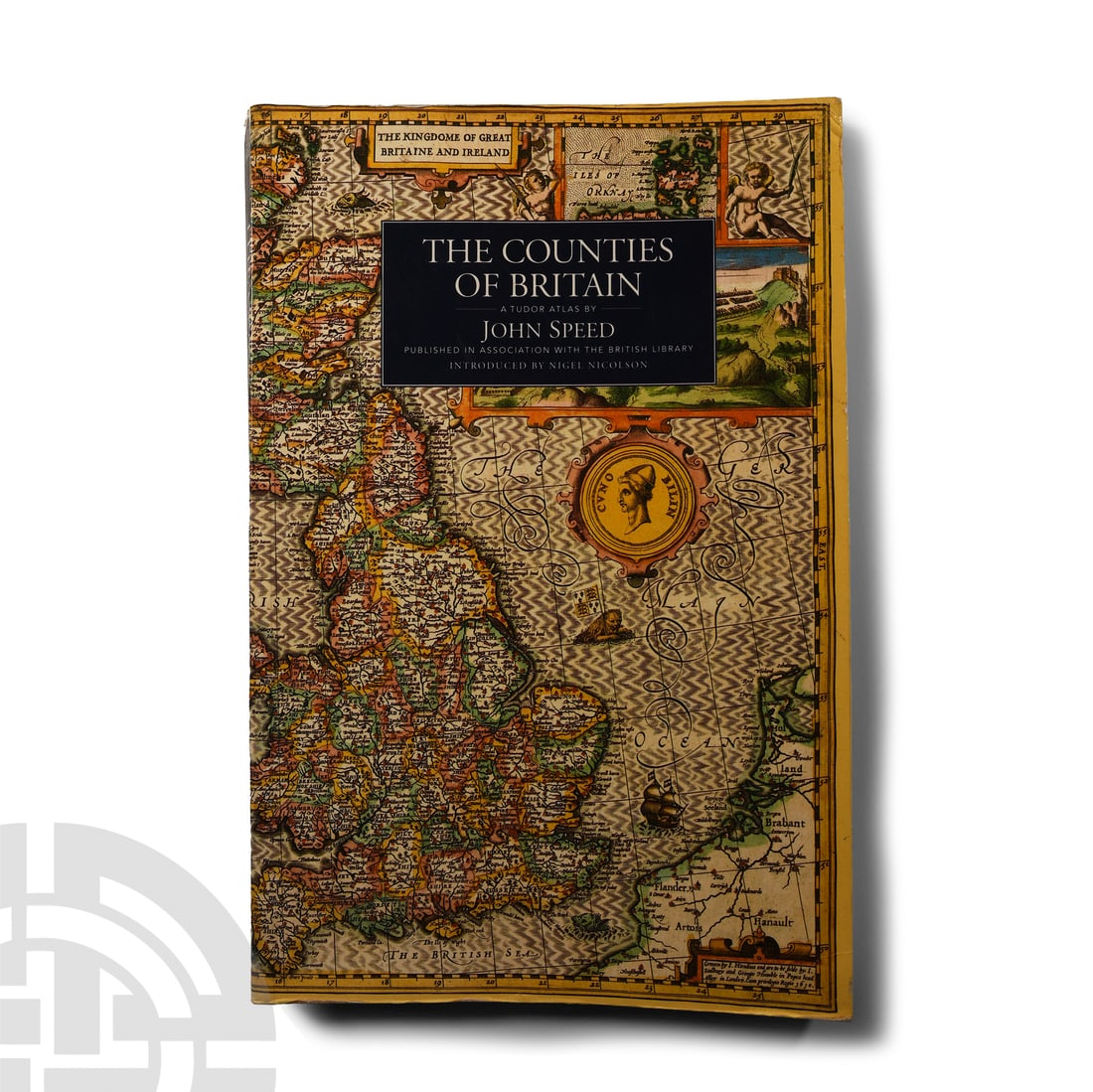 General Books - Nicolson - The Counties of Britain - A Tudor Atlas by John Speed (1 of 1)