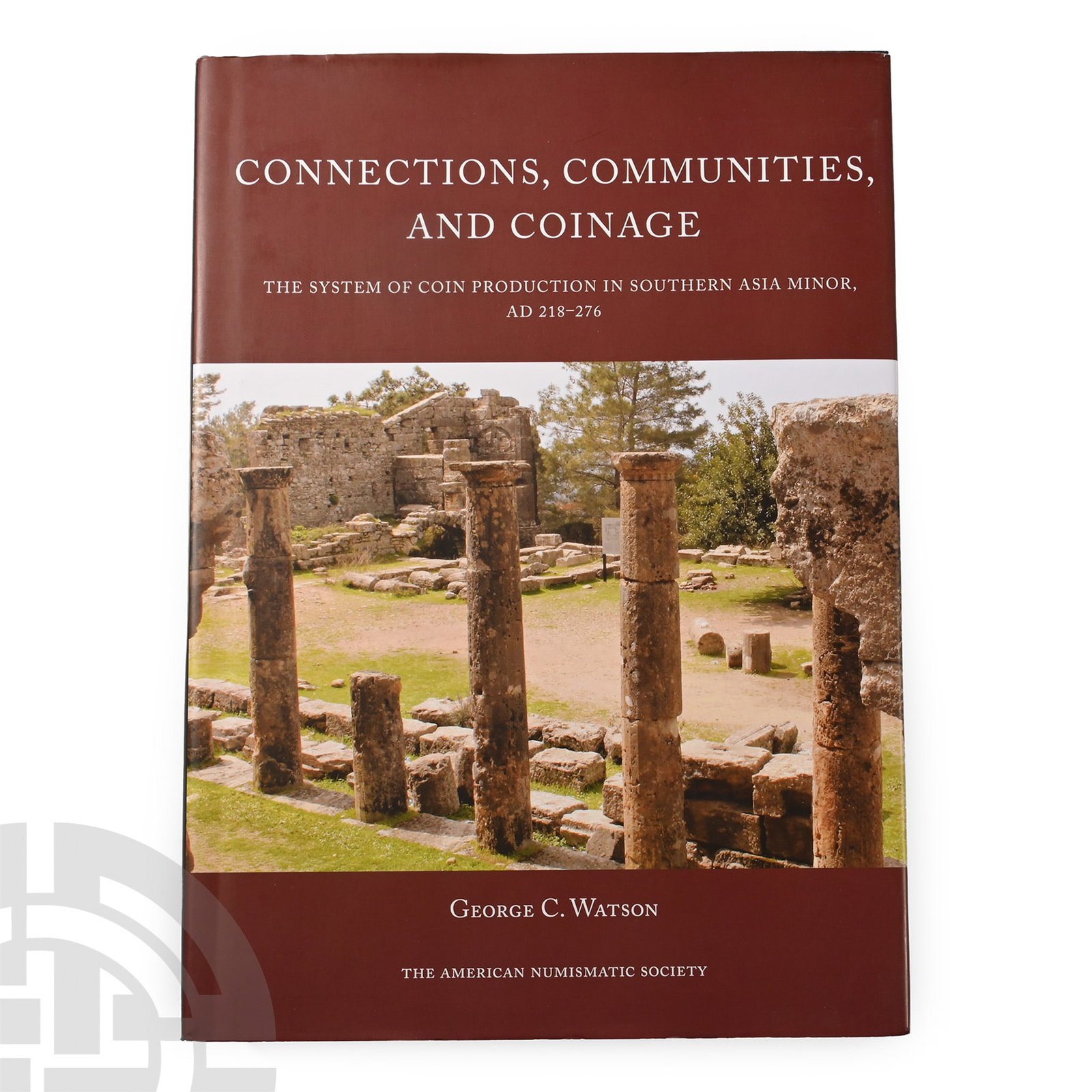 Connections, Communities, and Coinage: 2020 A.D. George Watson - New York, 2020, hardback with dustwrapper, 620 pp, monochrome plates. 3.72 kg, 30.5 x 22 cm (12 x 8 5/8 in.). [No Reserve] Property of a North London, UK, gentleman.