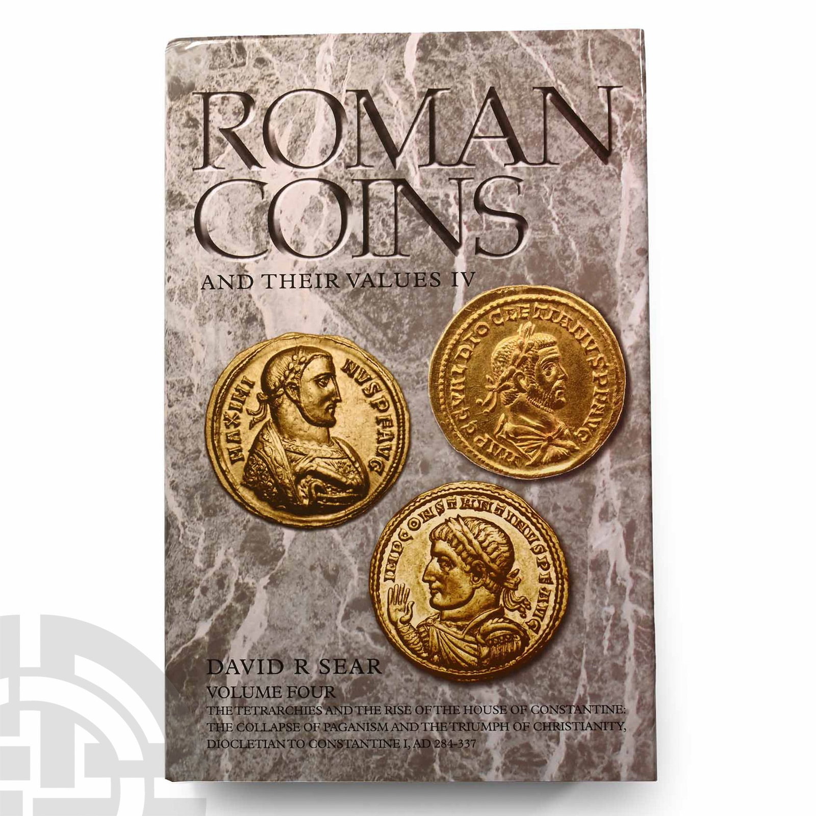 Roman Coins and Their Values - Volume IV: 2014 A.D.David R Sear - London, 2014, hardback with dustwrapper, 552 pp, black and white illustrations; new. 1.12 kg, 22.5 x 14.7 cm (8 7/8 x 5 3/4 in.). [No Reserve] Property of a North London, UK, g