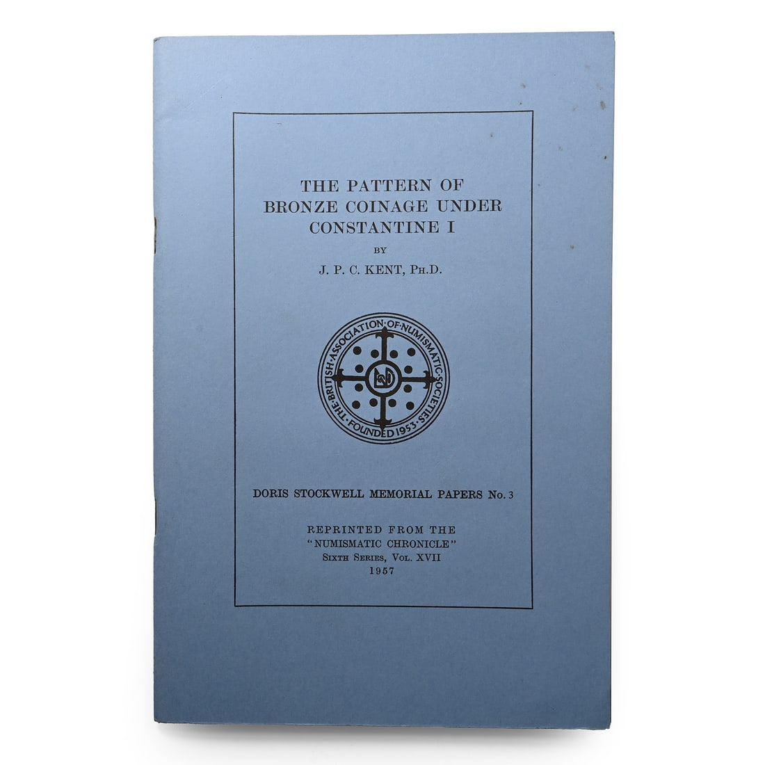 The Pattern of Bronze Coinage Under Constantine I (1 of 1)