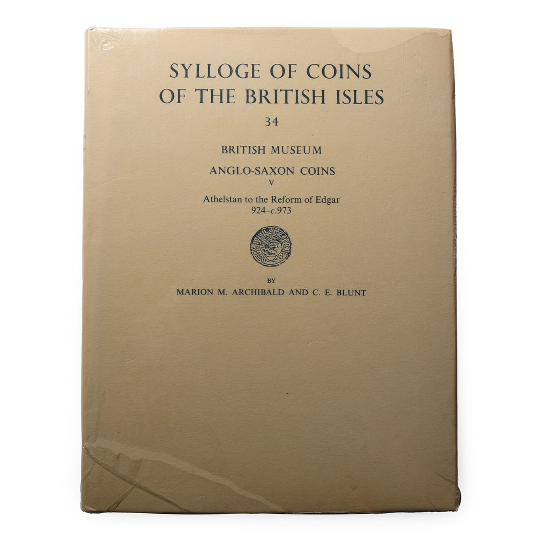 Sylloge of Coins of the British Isles 34 - British Museum Anglo-Saxon Coins V - Athelstan to the: 1986 A.D. Marion Archibald & C.E. Blunt - London, 1986, hardback with dustwrapper in shrinkwrap; new. 855 grams, 25.5 x 19.7 cm (10 x 7 3/4 in.). [No Reserve] Property of a North London, UK, gentleman