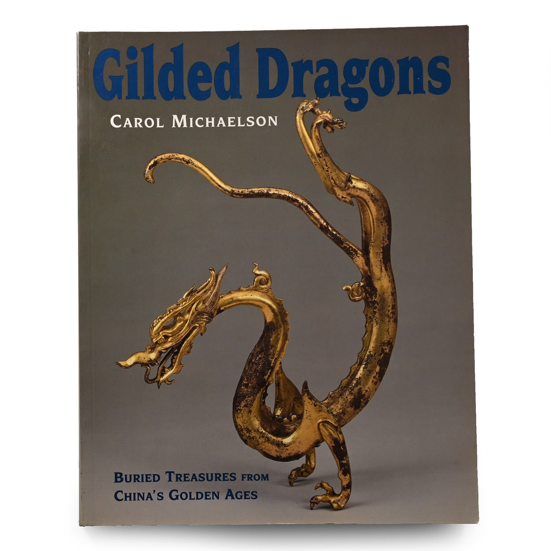 NEW BOOK: Gilded Dragons - Buried Treasure from China's Golden Ages: 1999 A.D. Carol Michaelson - London, 1999, card covers, 176 pp. 857 grams, 27.7 x 22 cm (11 x 8 3/4 in.). [No Reserve] Property of a North London, UK, gentleman. TimeLine Auctions follows a rigorous v