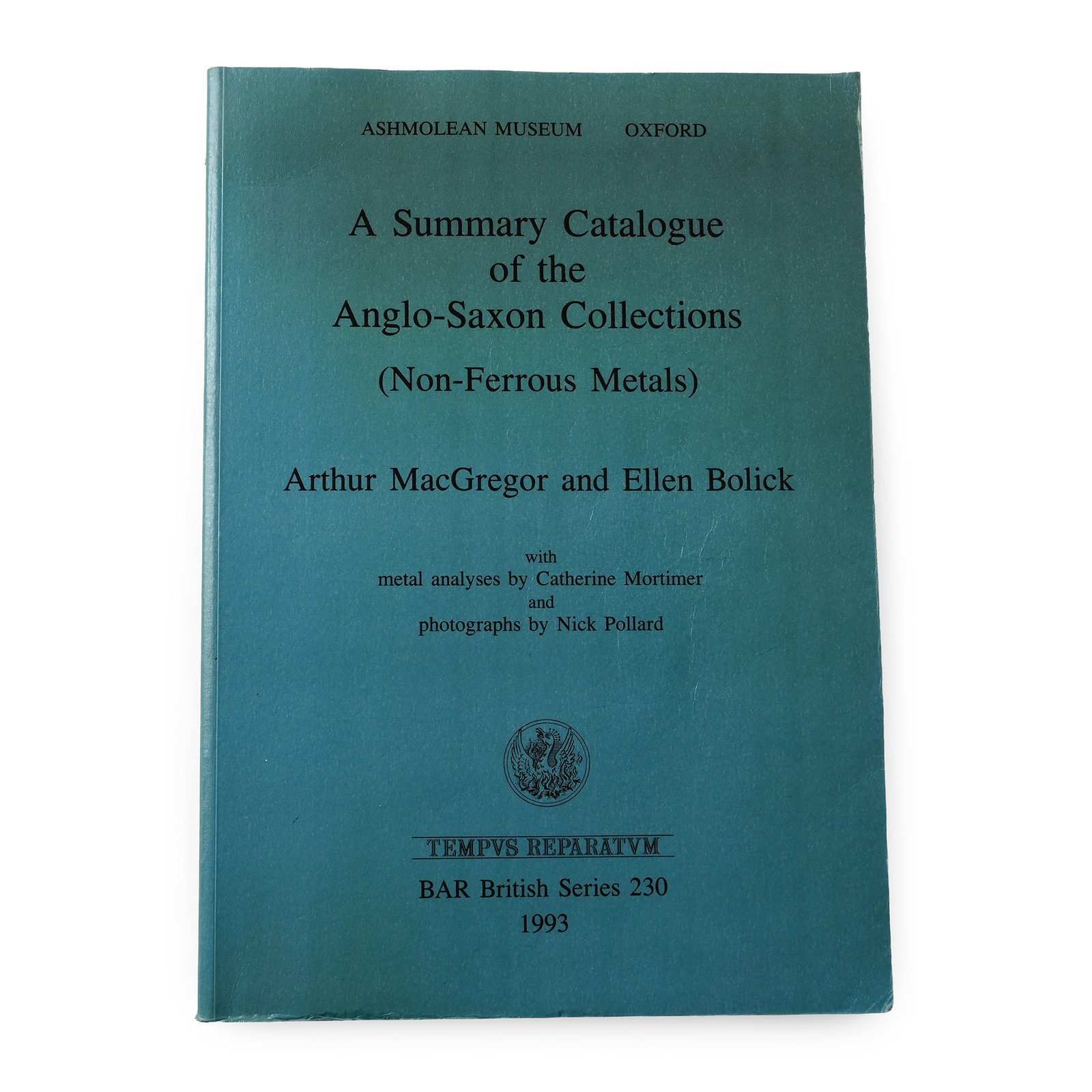A Summary Catalogue of the Anglo-Saxon Collections in the Ashmolean Museum: 1993 A.D. A. MacGregor & E. Bollick - BAR 23, Oxford, 1993, card covers, 277 pp, monochrome. 863 grams, 29.7 x 21 cm (11 3/4 x 8 1/4 in.). [No Reserve] Property of a North London, UK, gentleman. TimeL