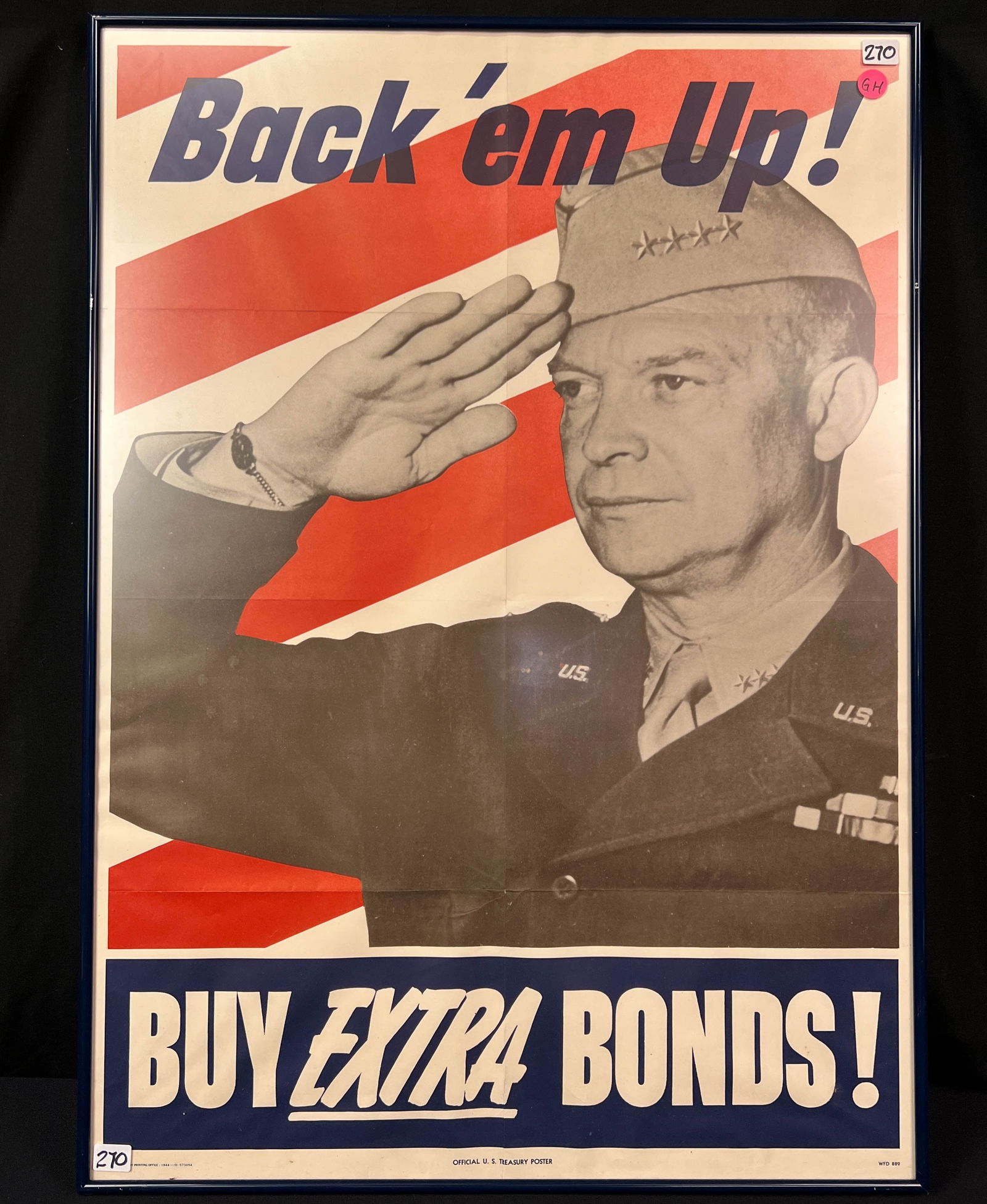 WWII War Bonds Poster of General Eisenhower: An original WWII war bonds poster showing General Eisenhower saluting. The poster says "Back 'em Up! BUY EXTRA BONDS!". It measures 28.25" tall x 20.25" across.