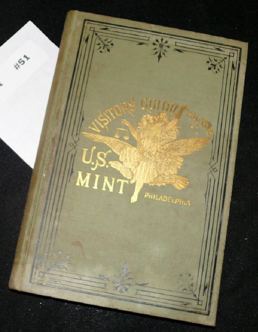 VISITORS GUIDE AND ILLUSTRATED HISTORY OF THE U.S. MINT: VISITORS GUIDE AND ILLUSTRATED HISTORY OF THE U.S. MINT . Published by A M Smith., Philadelphia: 1885; Illustrated history of the US mint; Green cloth cover with black stencil trim and a illuminated g