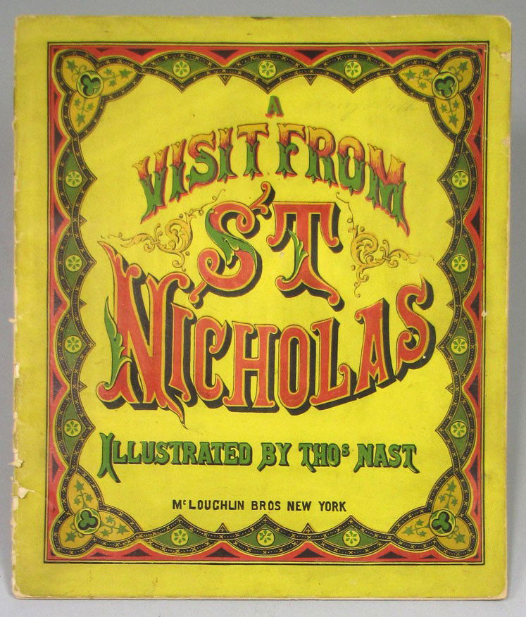 CHILDREN'S: NAST, THOMAS, illus.: A Visit from St. Nicholas New York: McLoughlin Bros., 1869 lithographed paper, 8vo 1st printing, later to become The Night Before Christmas (vivid, spine with wear, corners slightly bumped)