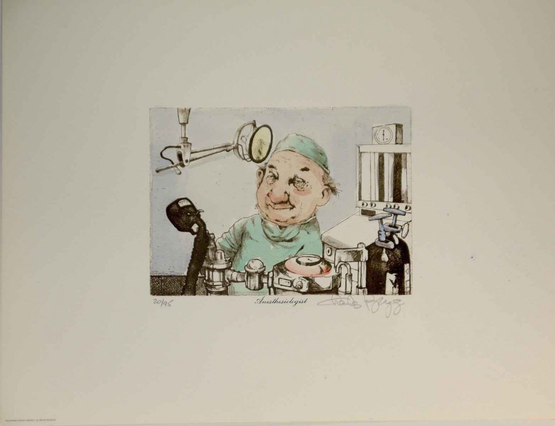 Charles Bragg "Anesthesiologist" W150: Charles Bragg "Anesthesiologist" Offset lithograph with hand water coloring Signed and Numbered by arist paper size: 14.5" x 11.5" comes with Certificate of Authentication W150
