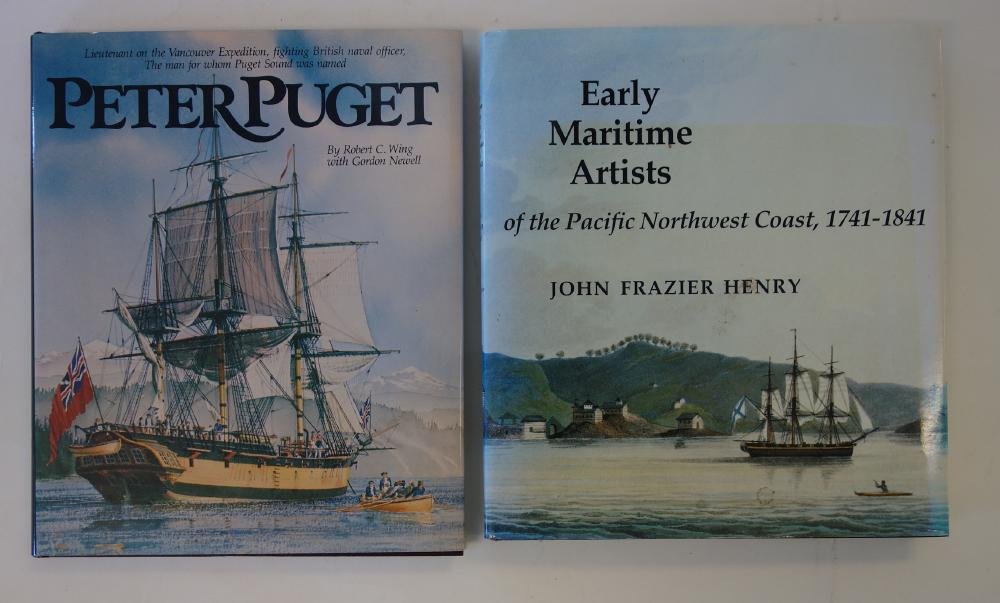 Early Maritime Artists & Peter Puget, 2 Books: Two maritime related books. "Early Maritime Artists" of the Pacific Northwest Coast, 1741-1841, by John Frazier Henry. Together with "Peter Puget" by Robert C. Wing with Gordon Newell.