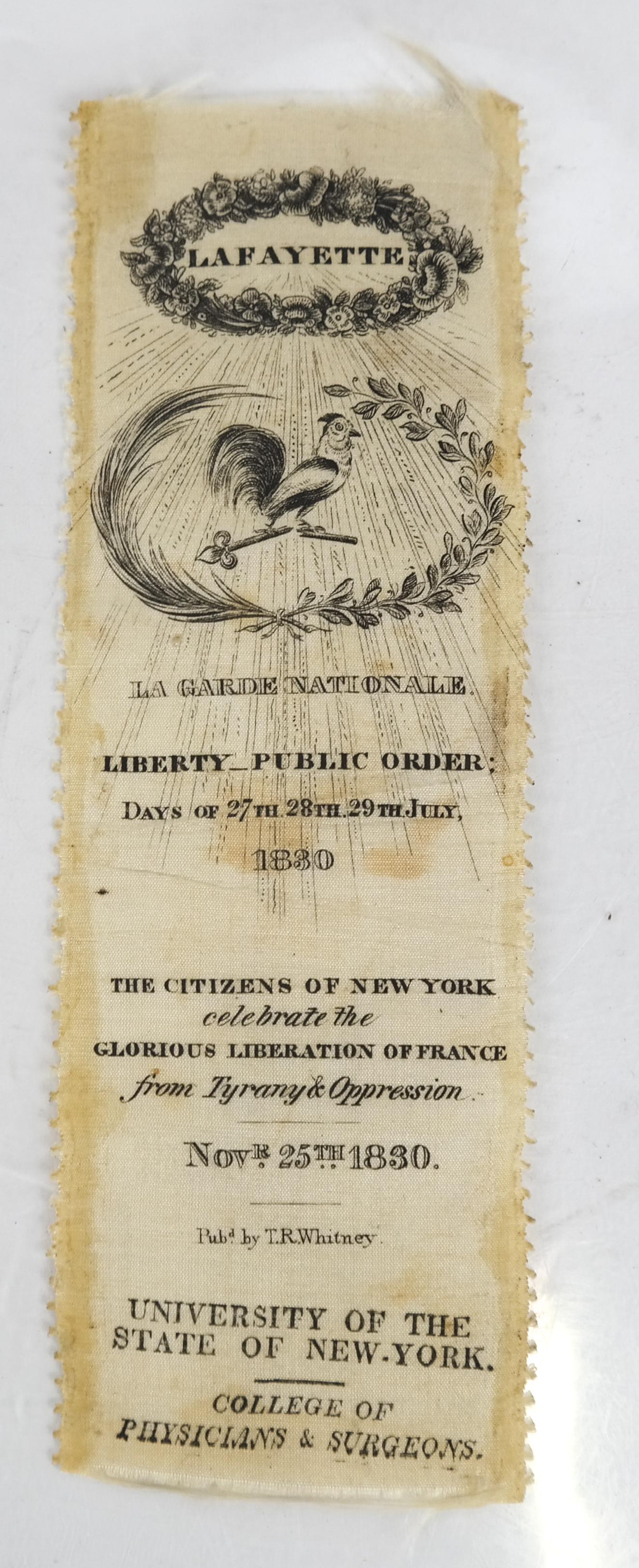 Lafayette Ribbon - NY Celebrates French Liberation: Local, NY issue: "Lafayette - La Garde Nationale - Liberty - Public Order: Days of 27th, 28th, 29th July, 1830. The Citizens of New York celebrate the Glorious Liberation of France from Tyranny & Oppr