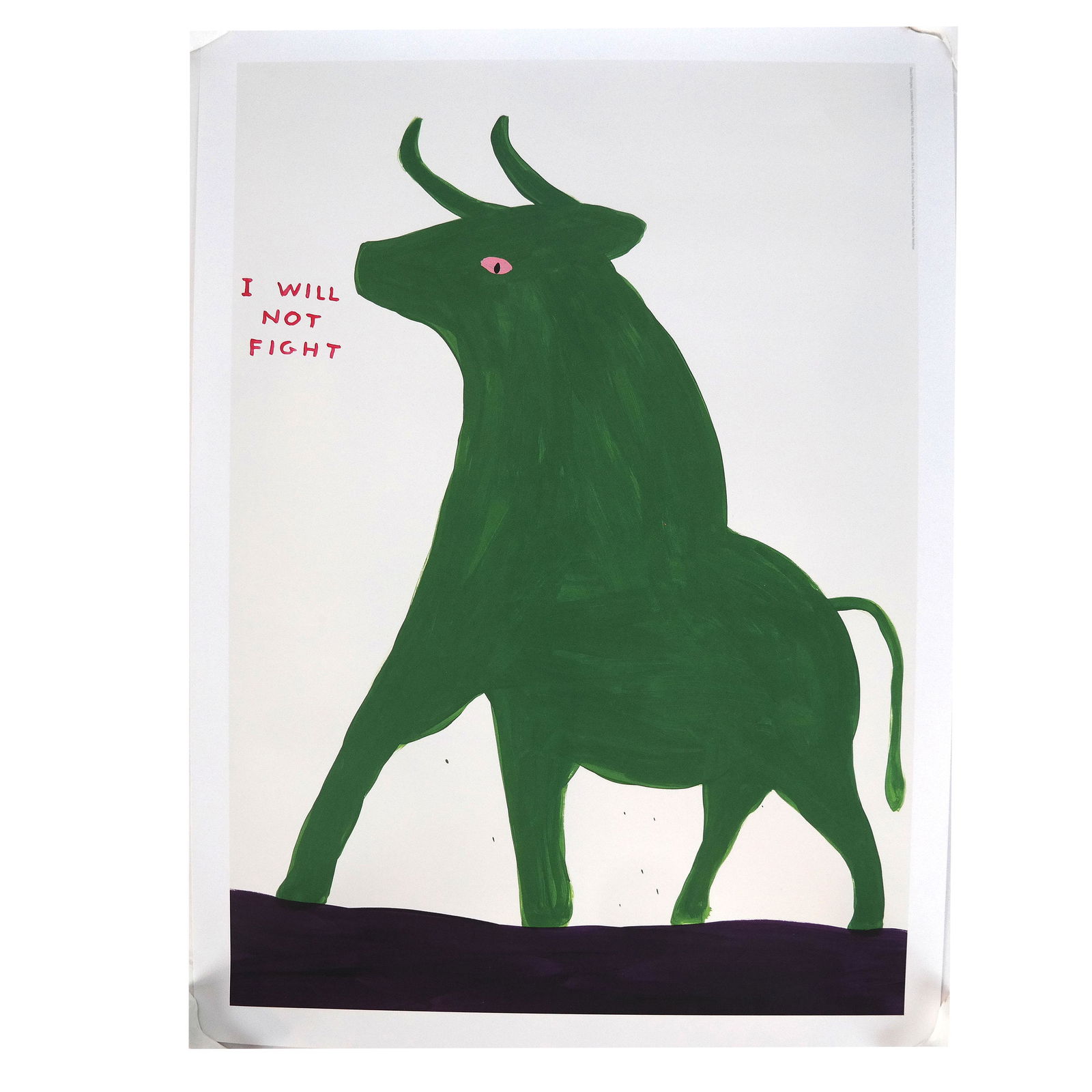 David SHRIGLEY: "I Will Not Fight" - Serigraph (1 of 6)