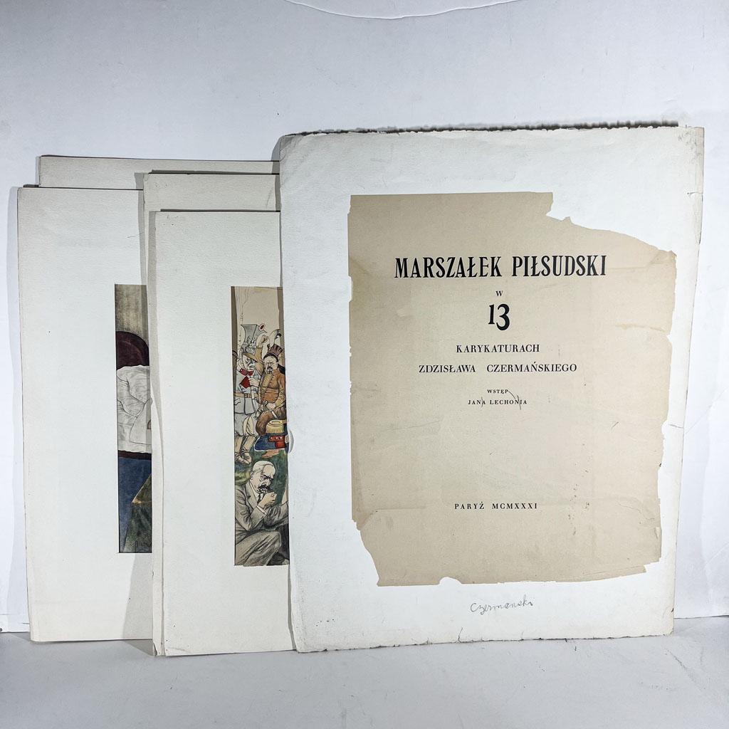 Zdzislaw CZERMANSKI: Five Political Caricatures: Zdzislaw Czermanski (Polish, 1900-1970) five political caricatures of Marshall Jozef Pilsudski, printed in Paris, 1931. Provenance: Phyllis Lucas Gallery, NYC. [Approx.: 14 1/2" H x 6" W]. Some an as 