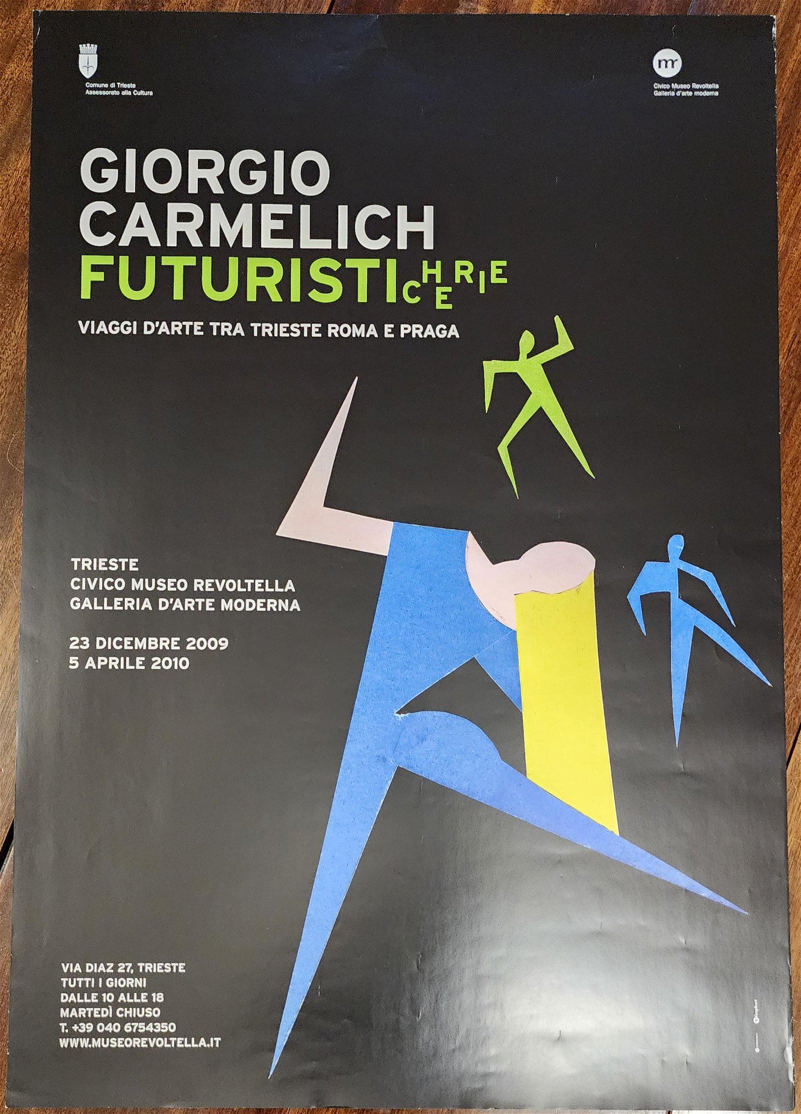 Giorgio CARMELICH: 2009-2010 Exhibition Poster: Giorgio Carmelich Cubist graphic depicting dancers, for the 2009-2010 Exhibition "Giorgio Carmelich / Futuristicheria / Trieste / Civico Museo Revoltella / Galleria D'Arte Moderna". Published by Graph