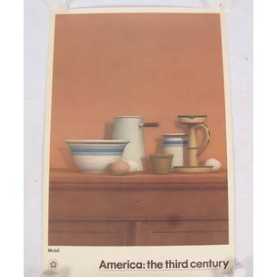 Six Mobil "America: The Third Century" Posters: Six (6) Mobil "America: The Third Century" unframed posters, 1975-76, featuring Ed Ruscha's "America Whistles" (2), William H. Bailey's "Still Life With Eggs" (1) and Ben Schonzeit's "Yankee Flame"