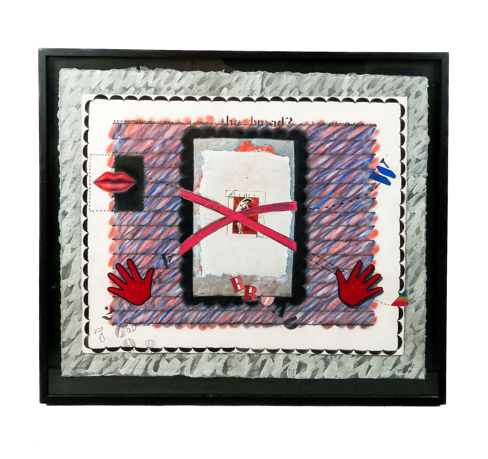 Women, Women, Women ... the Broad"- M/M: Mixed media collage with hands and lips, "Women, Women, Women ... the Broad". Signed illegibly upper right. Provenance: From the Collection of Brendelle & Fred Walden. [Art: 20 1/2" H x 24 1/2" W; Fra