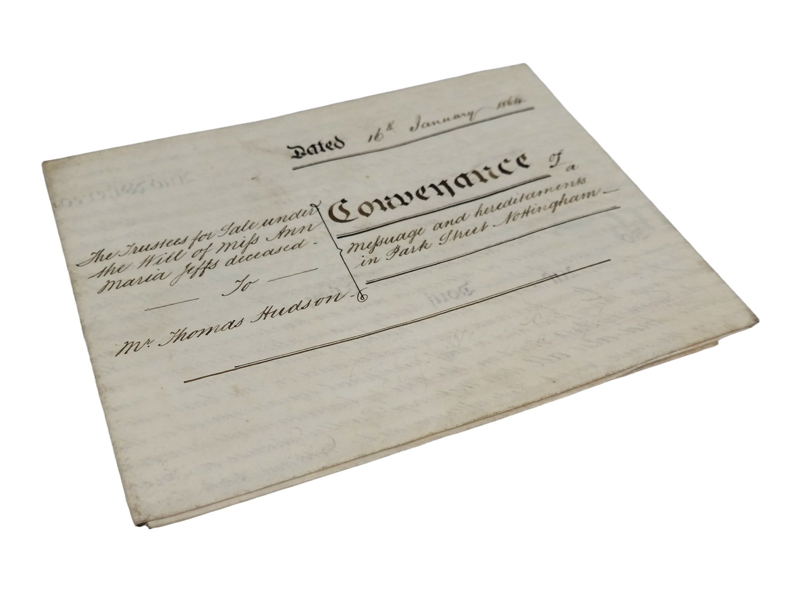 Waterlow and Sons Document of Heridiments, 1864: Convenance of a Message and Hereditaments in Park Street Nottingham from the Trustees for sale under the will of Miss Ann Maria Jeffs deceased to Mr. Thomas Hudson, dated 16 January 1864, by Waterlow