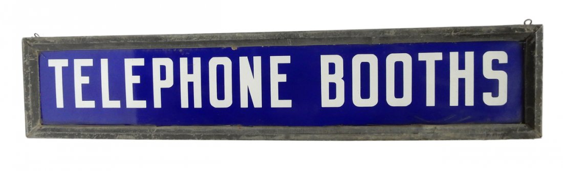 "Telephone Booths" Sign: "Telephone Booths" sign, 20th century. Enamelled metal on two sides, metal frame. [12 1/2" H x 60" L x 2" W]. Sold "as is".