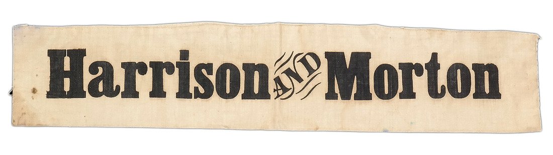 B. Harrison & L.P. Morton 1888 Campaign Armband: Printed cotton armband supporting 1888 Republican presidential candidate Benjamin Harrison and running mate Levi P. Morton. Reads, "Harrison and Morton". Reversible.