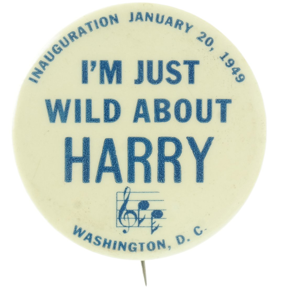 Truman 1949 "I'm Just Wild..." Inauguration Pinback (1 of 2)