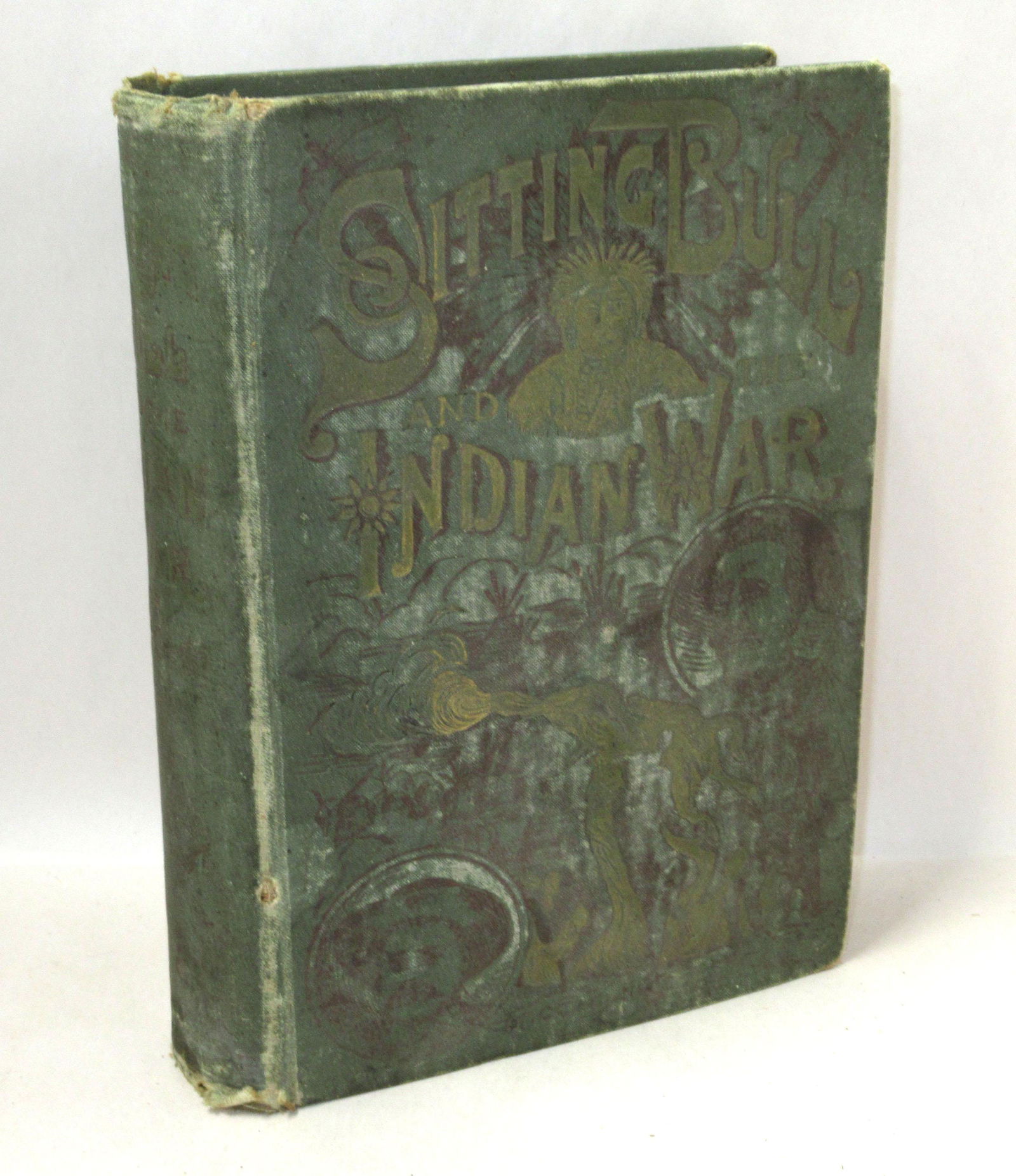 1891 Life of Sitting Bull 1st Ed. By W. Fletcher: 1891 Life of Sitting Bull 1st Ed. By W. Fletcher Johnson