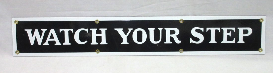 Modern Porcelain Watch Your Step Sign (1 of 2)