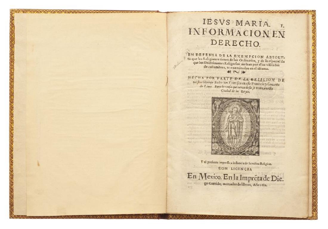 Iesus Maria. Infomacion en Derecho en Defensa de la: Iesus Maria. Infomacion en Derecho en Defensa de la Exempcion Absoluta que las Religiones Tienen de los Ordinarios. Mexico, 1621.