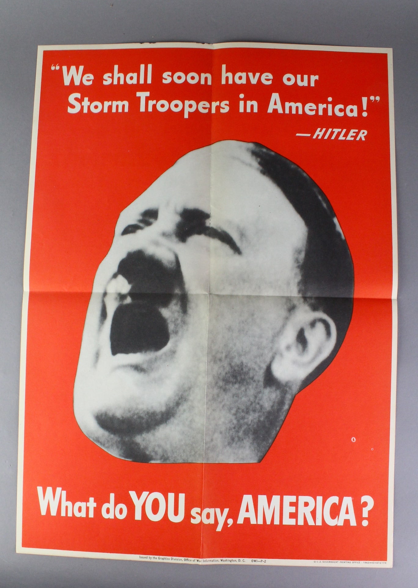 1942 WWII Propaganda Poster Hitler: 1942 Propaganda Poster of Hitler- \"We shall soon have our Storm Troopers in America!\' \"What do YOU say, AMERICA\". Government printing office Washington DC. 1942 in pristine condition. 14 x 20 inch