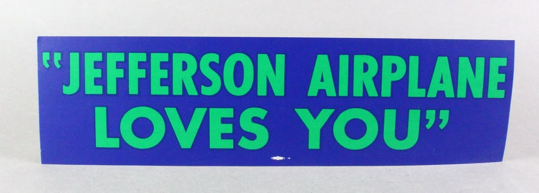 1967 Jefferson Airplane Loves You Bumper Sticker: 1967 Jefferson Airplane Loves You Bumper Sticker. Original issue large format bumper sticker. 15 x 4 inches.