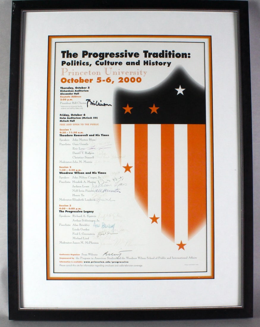 Princeton Signed Progress Tradition Poster Bill Clinton& Many Others: Princeton- The Progressive Tradition: Politics, Culture and History. 2000 Poster Signed Poster by Bill Clinton & conference luminaries. Clinton was the Key Noted speaker. The conference speakers inclu