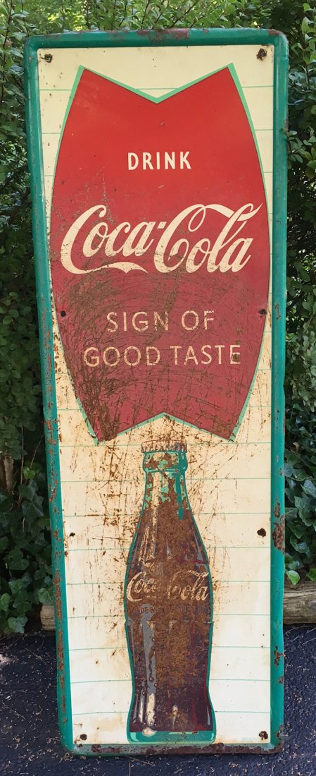 Coca Cola Sign-Drink Coca Cola Sign of Good Taste: 1960 Coca-Cola sign, "Drink Coca-Cola Sign of Good Taste"Metal w/fishtail logo & bottle graphic, good look but poor condition, 54"H x 18"W.