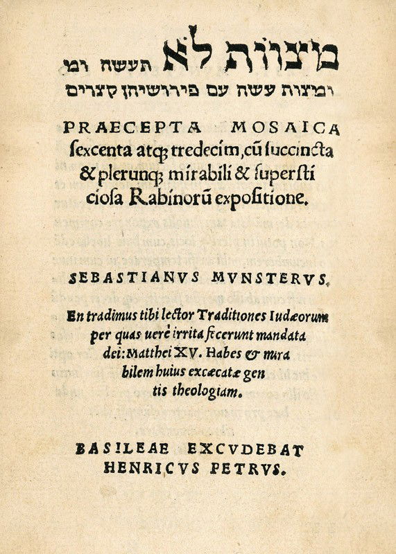 Moses ben Jacob of Coucy: Mitzvoth Lo Ta'aseh U'Mitzvoth Aseh / Praecepta Mosaica. Hebrew text followed by Latin translation by Sebastian Münster. With Hebrew sectional title for Mitzvoth Aseh. Hebrew: ff. 168. Latin: ff. 77