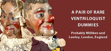 A PAIR OF RARE VENTRILOQUIST DUMMIES:: 19th century,probably Milliken and Lawley, London, England, comprising a man and woman each with hand painted features, the man having a frock coat, vest and pants, the woman female in a purple dress 