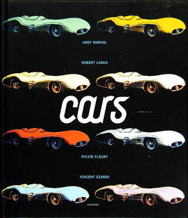 Andy Warhol Cars, a catalogue from the Daimler art: Cars, a catalogue from the Daimler art collection Artists: Andy Warhol, Robert Longo, Sylvie Fleury, Vincent Szarek Published by Albertina, Vienna, Austria 247 pages, language: german and english, har