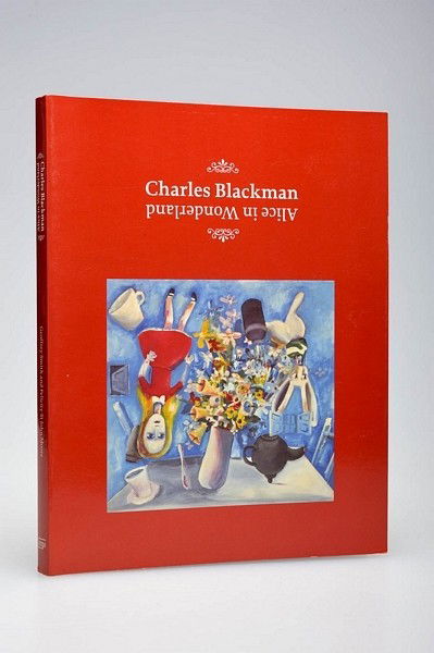 Charles Blackman: Alice in Wondererland SMITH Melbourne National Gallery of Victoria 2006 Paperback Coloulr Plates by by Charles Blackman