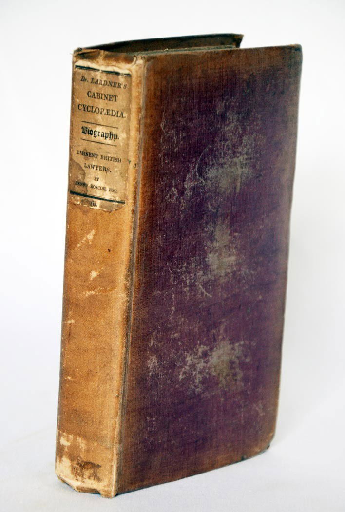 Eminent British Lawyers. Roscoe. 1830. First Editi: ROSCOE, Henry [1800-1836]. Eminent British Lawyers. London: Printed for Longman, Rees, Orme, Brown, and Green; and John Taylor, 1830. First Edition. Small 8vo (180mmx110mm); Covers rubbed. Foot and he
