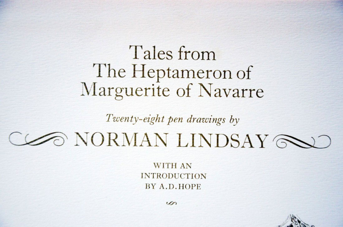 Norman Lindsay Heptameron: LINDSAY, Norman. Tales From The Heptameron of Marguerite of Navarre with Twenty-eight pen drawings. Melbourne University Press, 1976. Original cloth in dustwrapper and enclosed in publisher's box.