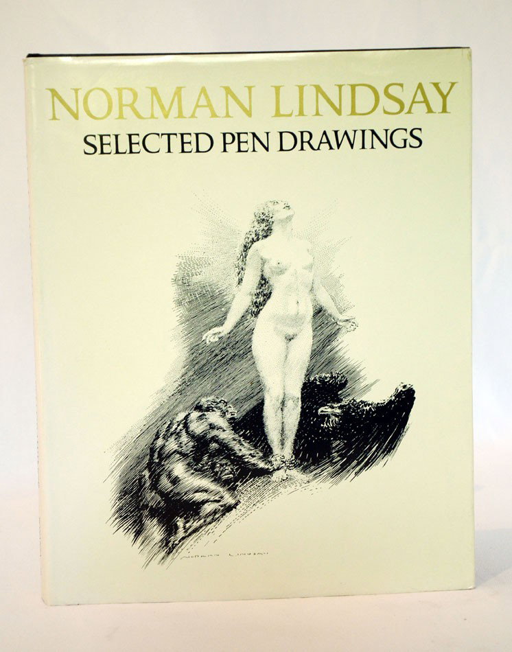 Norman Lindsay Selected Pen Drawings: Norman Lindsay Selected Pen Drawings. New York: Bonanza Books, 1968. Original cloth in dustwrapper. Numerous full page black and white illustrations. Very good copy .