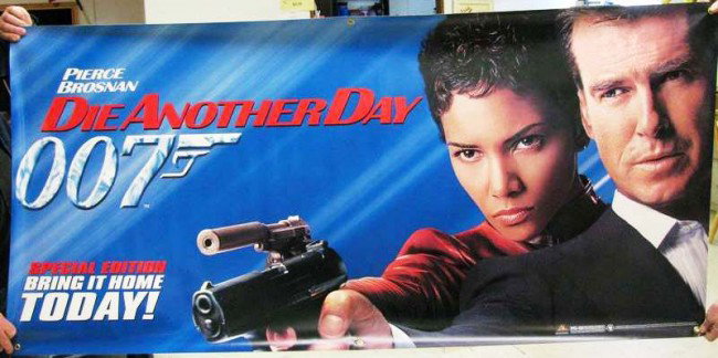 Movie Theatre Banner ~ 24 1/2" X 72" ~ 2002 ~ 007 : Movie Theatre Banner ~ 24 1/2" X 72" ~ 2002 ~ 007 ~ James Bond ~ Die Another Day ~ Pierce Bronson & Halley Barry