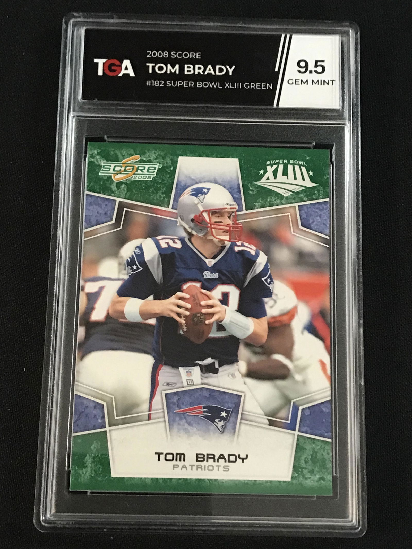 2008 Score Tom Brady Green Sb Xliii Tga 9.5 Gem (1 of 2)