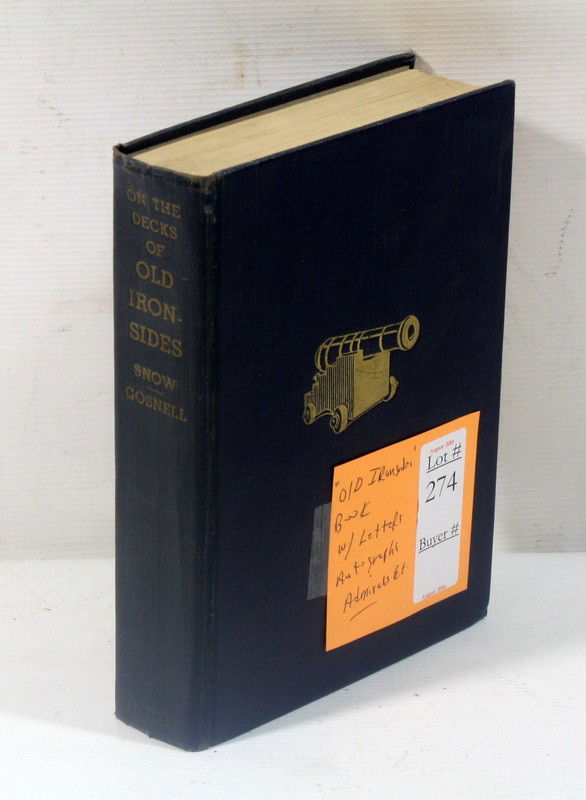 On the Decks of Old Iron-Sides by Snow and Gosnell: On the Decks of Old Iron-Sides by Snow and Gosnell Signed By Rear Admiral Snow to his Wife Louise Carman Snow 1932, and H.A. Gosnell Signature, and Thank You Letter