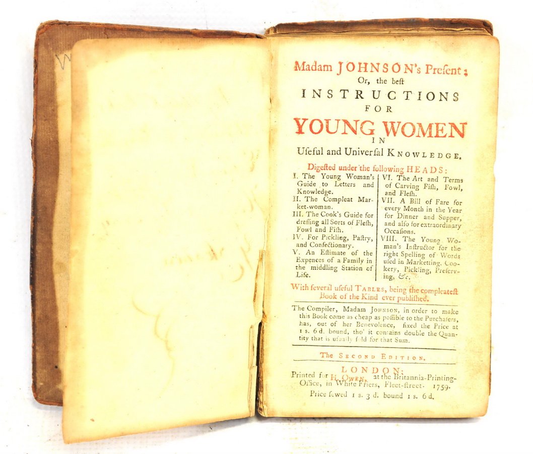 1759 Book "Madam Johnson's Present/Instructions": Madam Johnson's Present or the Best Instructions for Young Women" Second Edition Printed in London in 1759 (First Printing Was 1755) Printed by Birmingham Printing Company. Inscription in front cover 
