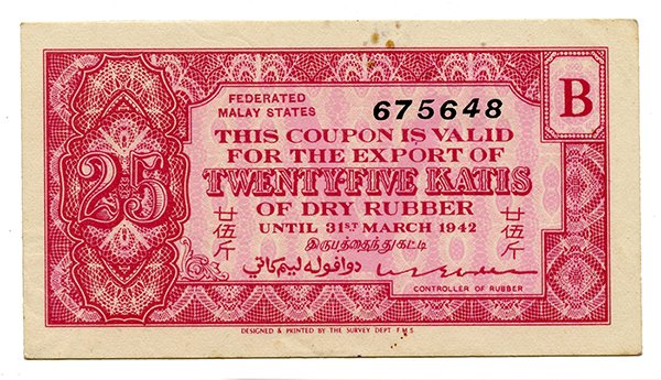 MALAYSIA Federated Malay States: Rubber coupon 25-Katis: MALAYSIA Federated Malay States: Rubber coupon 25-Katis 31 March 1942 675648 (TAN. FR3d) Stain marks otherwise Original AU.
