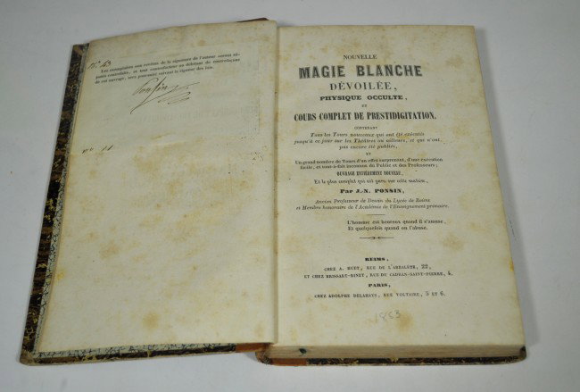 PONSIN, J[EAN]. N[ICHOLAS]. Nouvelle Magie Blanche: PONSIN, J[EAN]. N[ICHOLAS]. Nouvelle Magie Blanche Devoilee. Vol. I. 312 pages. 8vo, 1/4 leather with brown and tan marbled boards, gilt lettering. Reims: Chez A. Huet and Chez Brissart-Binet; Paris: 