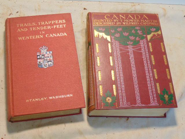 Books, Trails, Trappers, Western Canada.: 2 books, "Trails, Trappers and Tender Feet in western Canada by Stanley Washburn, 1912, & Canada, "Painted by T. Mower martin, described by Wilfred Campbell, 1906, both in good condition.