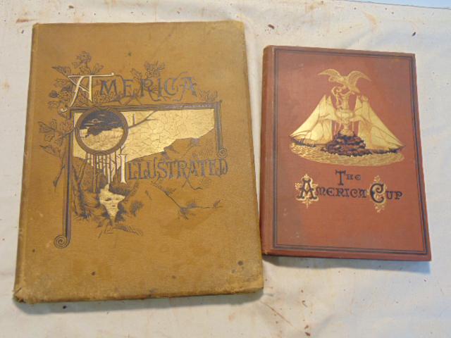 2 books, The America Cup: A Nautical Poem. New York.: 2 books, The America Cup: A Nautical Poem. New York. 1874 & "America Illustrated." Edited by J. David Williams. Boston: DeWolfe, Fiske & Company. 1883.